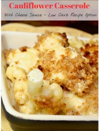 Cauliflower casserole coated with a light creamy cheese sauce over florets, then topped with some panko, bread crumb or pork rinds for a low carb version. Everyone at the table will eat their veggies when you serve this cheesy cauliflower bake! #sidedish #cauliflower #cheese #casserole