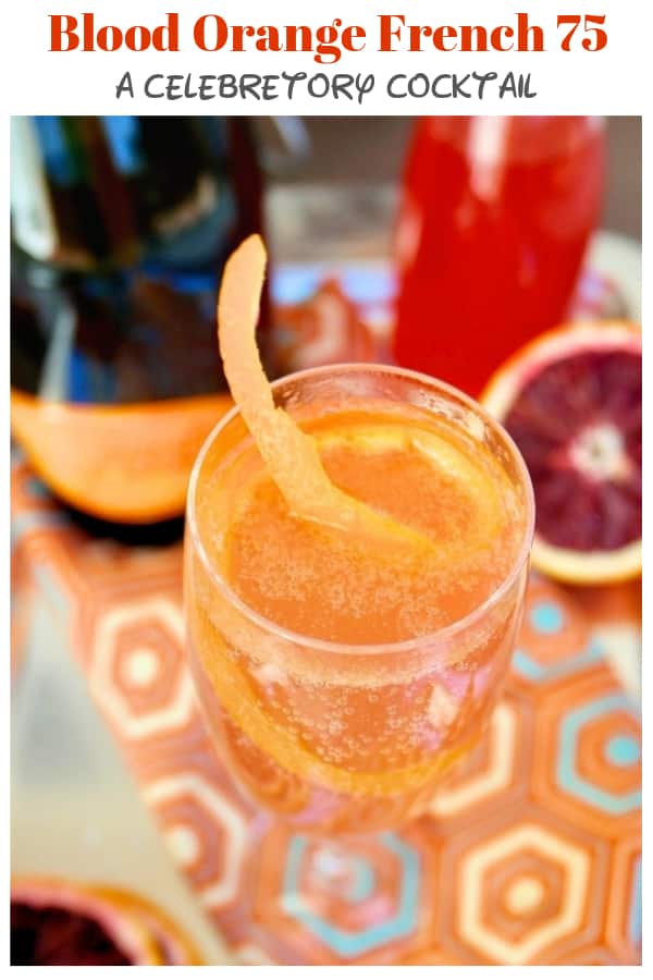 French 75 recipe with blood oranges. The classic cocktail made with gin and champagne. This celebratory cocktail incorporates citrus! #cocktail #French75 #party #champagne #bloodorange