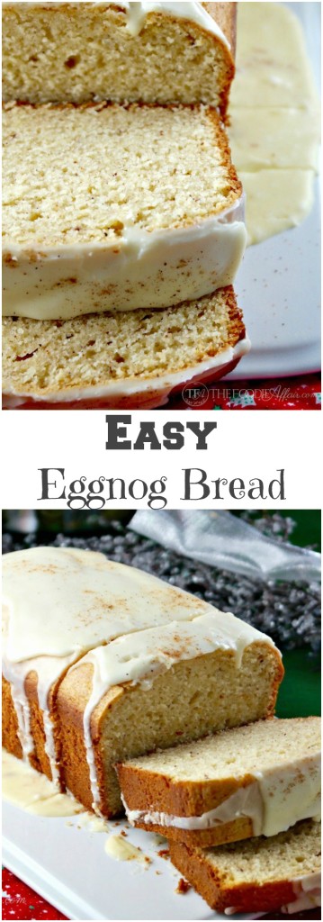 Eggnog Bread topped with a flavorful glaze makes a delicious holiday gift or morning treat! The Foodie Affair