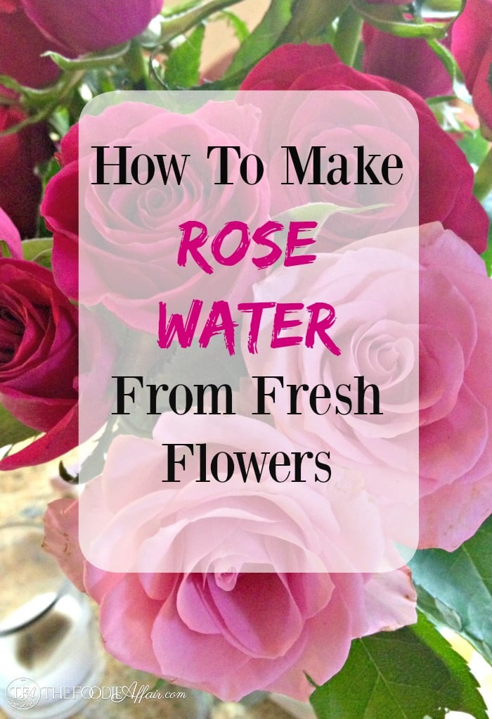 How to make rose water (for recipes) using fresh flowers! #diy #recipe #rosewater | www.thefoodieaffair.com
