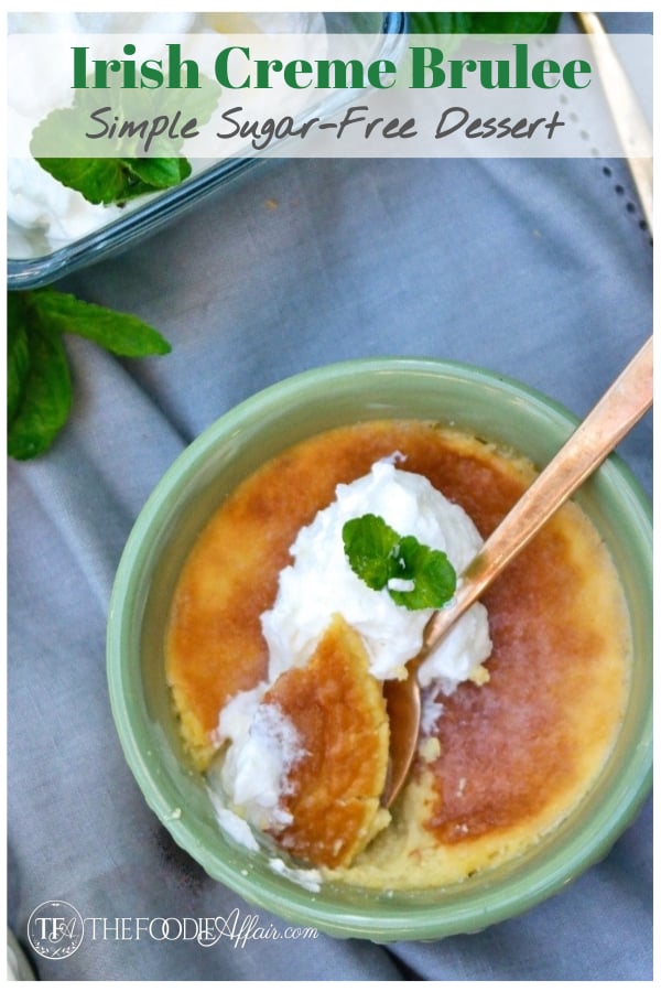 Irish Cream Creme Brulee Made with homemade sugar free liqueur. A classic French brulee recipe with an Irish twist to tantalize your tastebuds. #irishcreme #brulee #dessert #sugarfree #ketodiet #thefoodieaffair