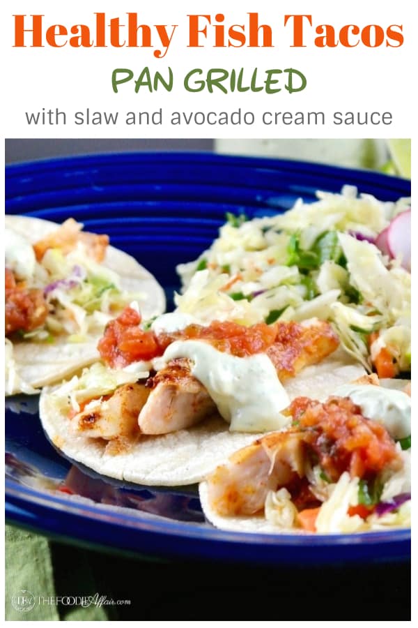 Flavorful and healthy fish tacos made with wild caught cod! Lightly pan grilled then topped with homemade slaw and avocado cream for a complete meal! #fishtacos #fishrecipe #cod #easyrecipe | www.thefoodieaffair.com