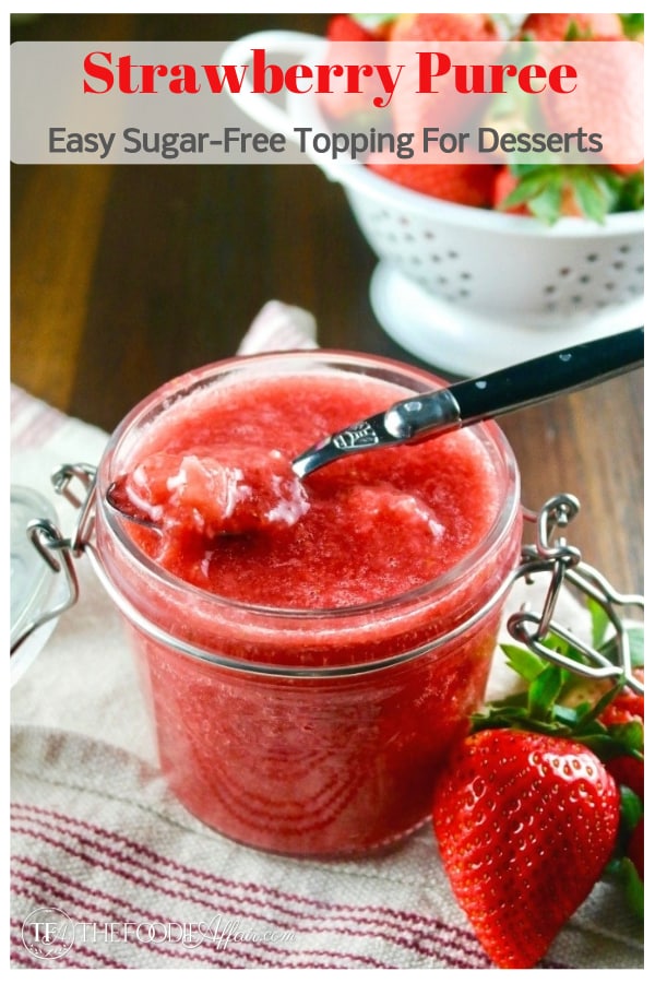 How To Make Strawberry Puree - Sugar and Soul