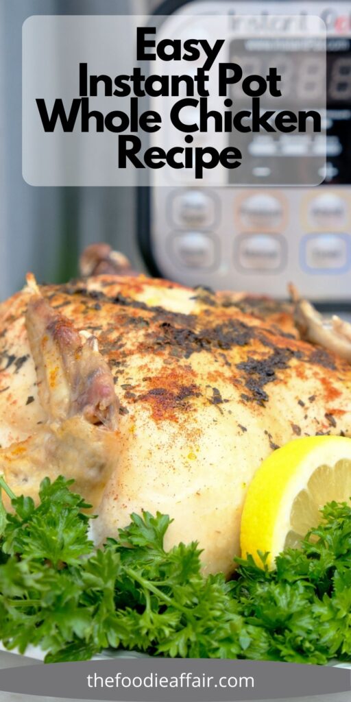 Cook a whole chicken in an Instant Pot in just 35 minutes! Tender chicken for a quick dinner or dice and use in a variety of dishes. #InstantPot #Chicken #WholeChicken #ChickenDinner