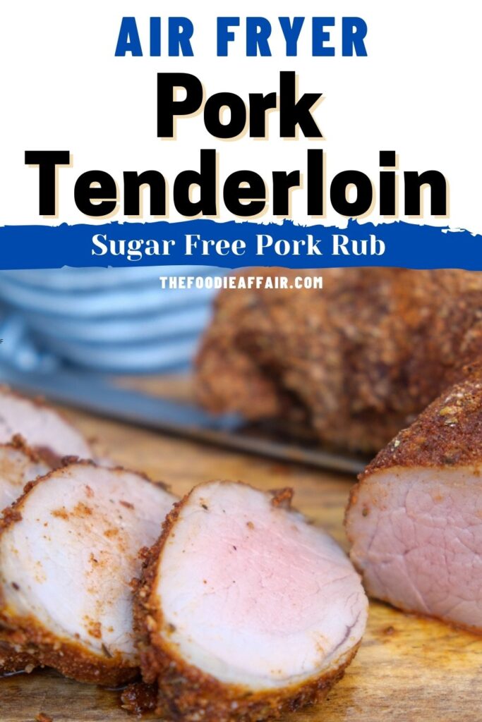 Easy Air Fryer Pork Tenderloin with a simple and flavorful pork rub. This nutritious main dish is low fat, low carb main dish. #AirFryer #Pork #Recipe #EasyRecipe