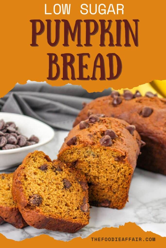 Healthy Low Sugar Pumpkin Bread Recipe - The Foodie Affair