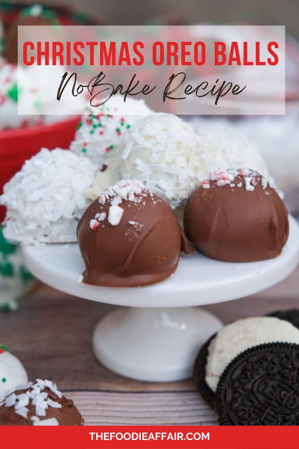 No Bake Christmas Oreo Balls Recipe - The Foodie Affair