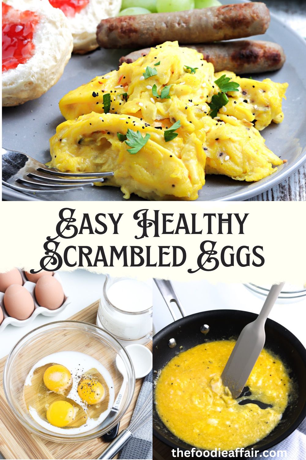 Easy Healthy Scrambled Eggs Recipe The Foodie Affair