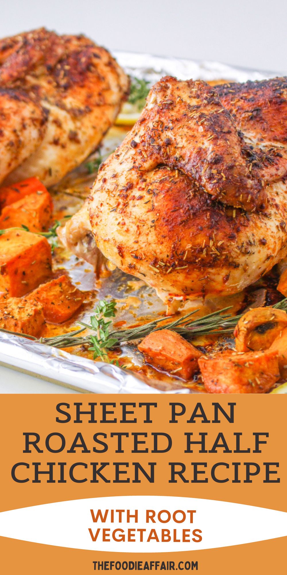 Easy Sheet Pan Roasted Half Chicken Recipe The Foodie Affair
